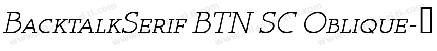 BacktalkSerif BTN SC Oblique字体转换